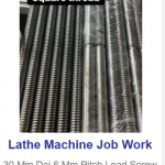 Manufacturer of lathe machine job work & lead screw