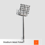 Cable Trays, Lighting Poles, High mast Pole